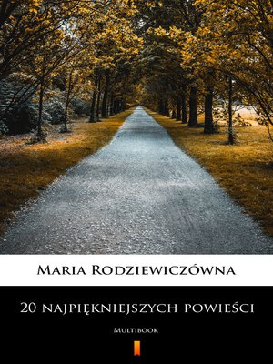 cover image of 20 najpiękniejszych powieści – Maria Rodziewiczówna